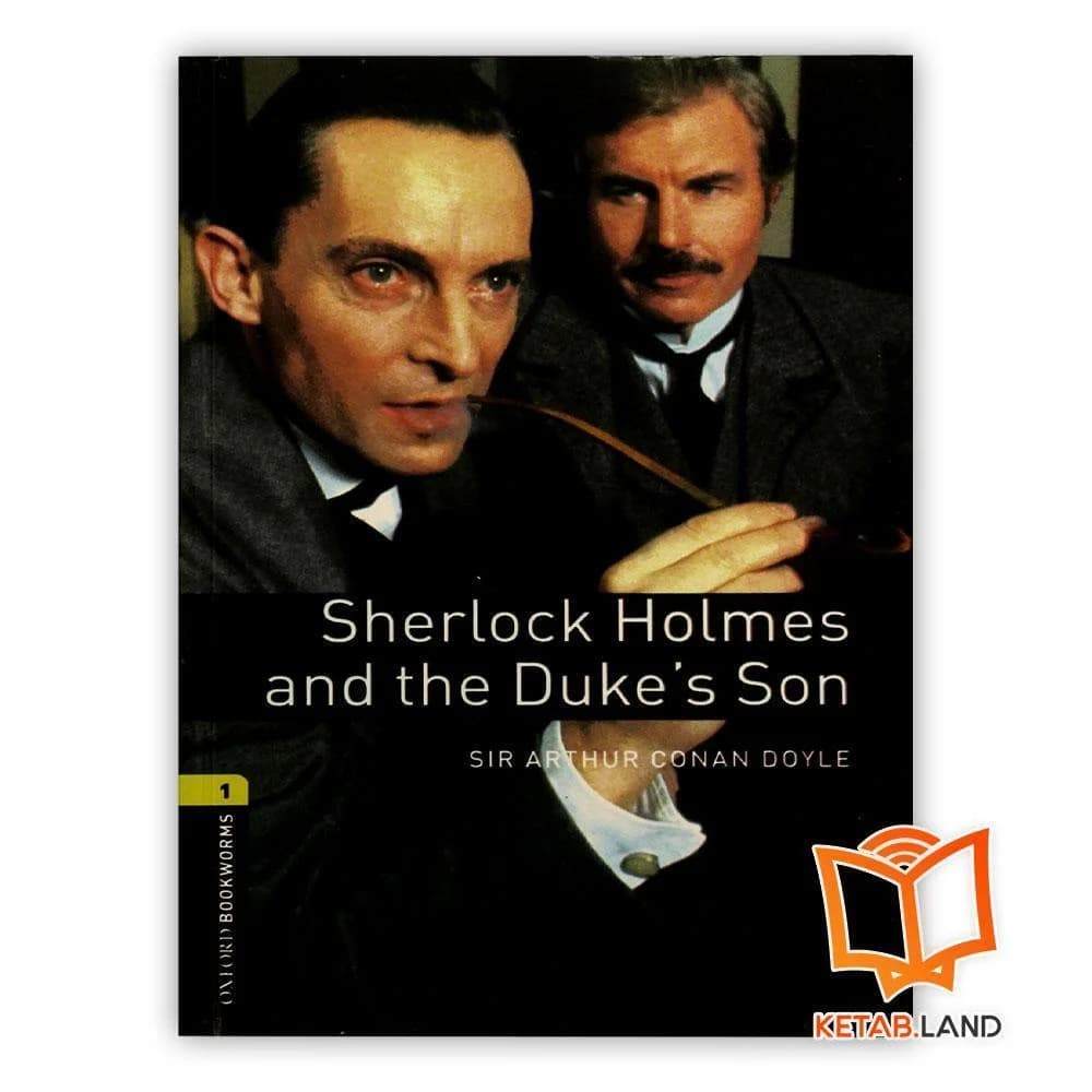 کتاب Sherlock Holmes and the Duke’s Son Bookworms 1