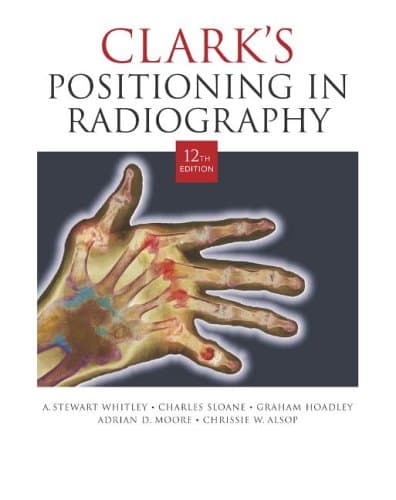 کتاب Clark’s Positioning in Radiography, 12th edition (Hodder Arnold Publication) نسخه کامل