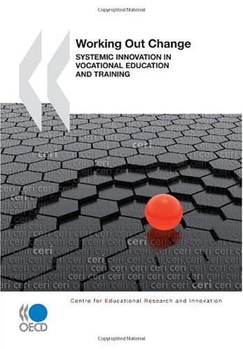کتاب Working Out Change: Systemic Innovation in Vocational Education and Training (Centre for Educational Research and Innovation) نسخه کامل