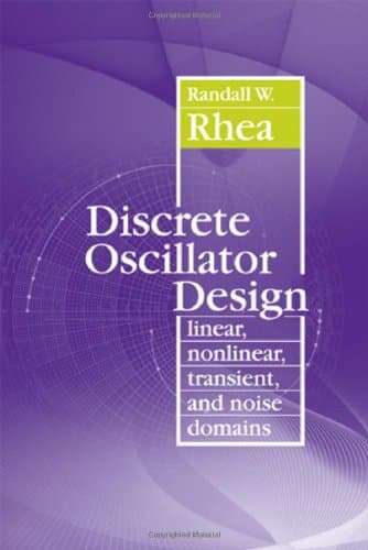 کتاب Discrete Oscillator Design: Linear, Nonlinear, Transient, and Noise Domains نسخه کامل