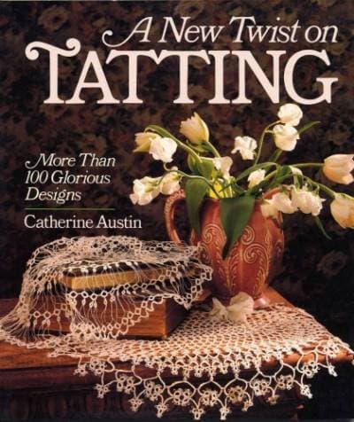 کتاب A New Twist on Tatting: More Than 100 Glorious Designs نسخه کامل