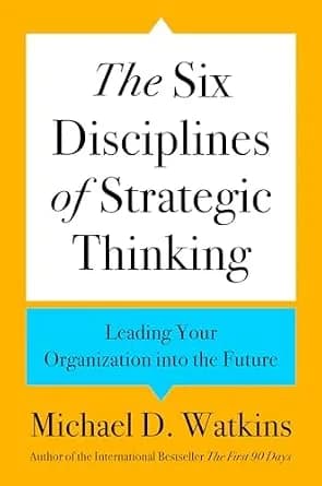 و دانلود نسخه کامل کتاب زبان اصلی The Six Disciplines of Strategic Thinking: Leading Your Organization into the Future | دانلود کتاب خارجی
