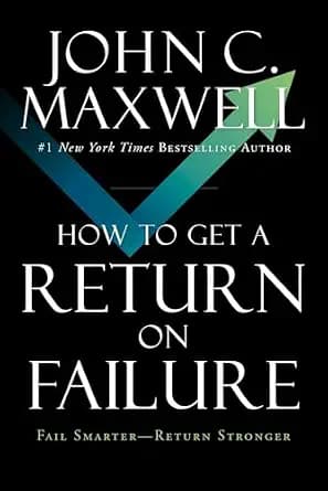 و دانلود نسخه کامل کتاب زبان اصلی How to Get a Return on Failure: Fail Smarter—Return Stronger | دانلود کتاب خارجی