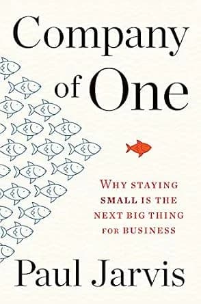 و دانلود نسخه کامل کتاب زبان اصلی Company Of One: Why Staying Small Is the Next Big Thing for Business | دانلود کتاب خارجی