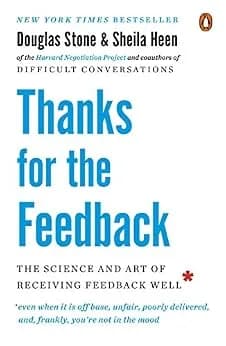 و دانلود نسخه کامل کتاب زبان اصلی Thanks for the Feedback: The Science and Art of Receiving Feedback Well | دانلود کتاب خارجی