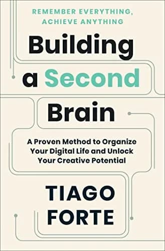 و دانلود نسخه کامل کتاب زبان اصلی Building a Second Brain: A Proven Method to Organize Your Digital Life and Unlock Your Creative Potential Kindle Edition | دانلود کتاب خارجی