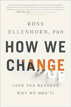 و دانلود نسخه کامل کتاب زبان اصلی How We Change: (And Ten Reasons Why We Don’t) | دانلود کتاب خارجی