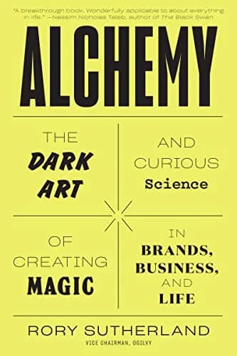 و دانلود نسخه کامل کتاب زبان اصلی Alchemy: The Dark Art and Curious Science of Creating Magic in Brands, Business, and Life Kindle Edition | دانلود کتاب خارجی