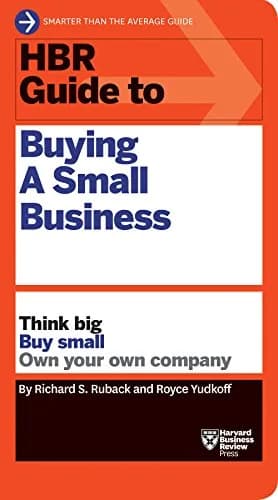 و دانلود نسخه کامل کتاب زبان اصلی HBR Guide to Buying a Small Business: Think Big, Buy Small, Own Your Own Company (HBR Guide Series) Kindle Edition | دانلود کتاب خارجی