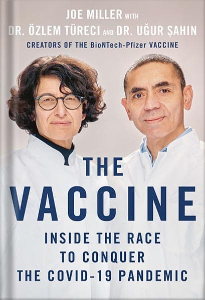 دانلود کتاب The Vaccine: Inside the Race to Conquer the COVID-19 Pandemic by Joe Miller