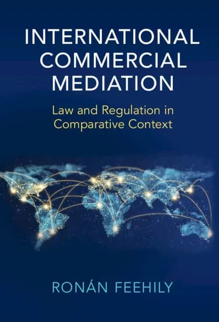 و دانلود نسخه کامل کتاب زبان اصلی International Commercial Mediation: Law and Regulation in Comparative Context Kindle Edition | دانلود کتاب خارجی