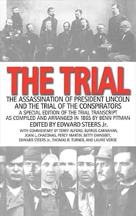 و دانلود نسخه کامل کتاب زبان اصلی The Trial: The Assassination of President Lincoln and the Trial of the Conspirators | دانلود کتاب خارجی