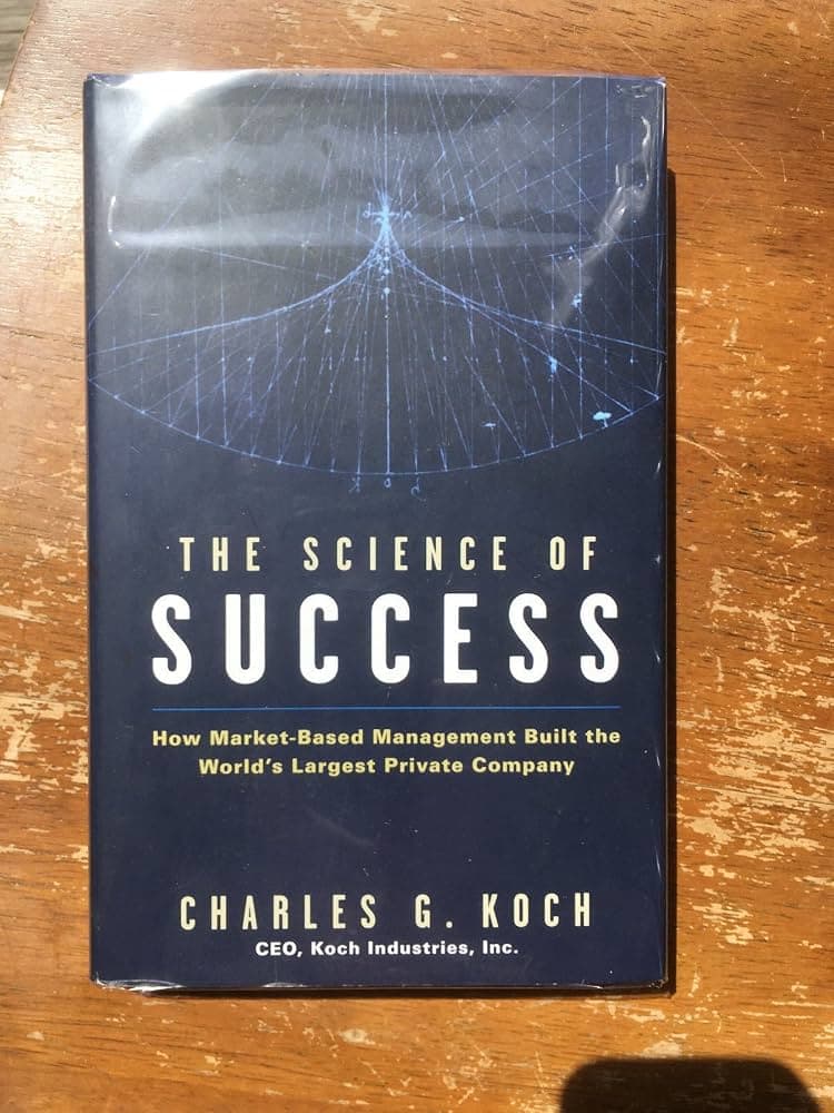 کتاب The Science of Success: How Market-Based Management Built the World’s Largest Private Company (علم موفقیت) نسخه انگلیسی PDF | چارلز جی. کخ