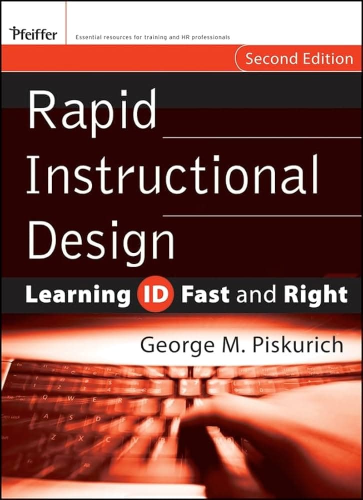 کتاب Rapid Instructional Design: Learning ID Fast and Right (طراحی آموزشی سریع) نسخه انگلیسی PDF | جورج ام. پیسکوریچ
