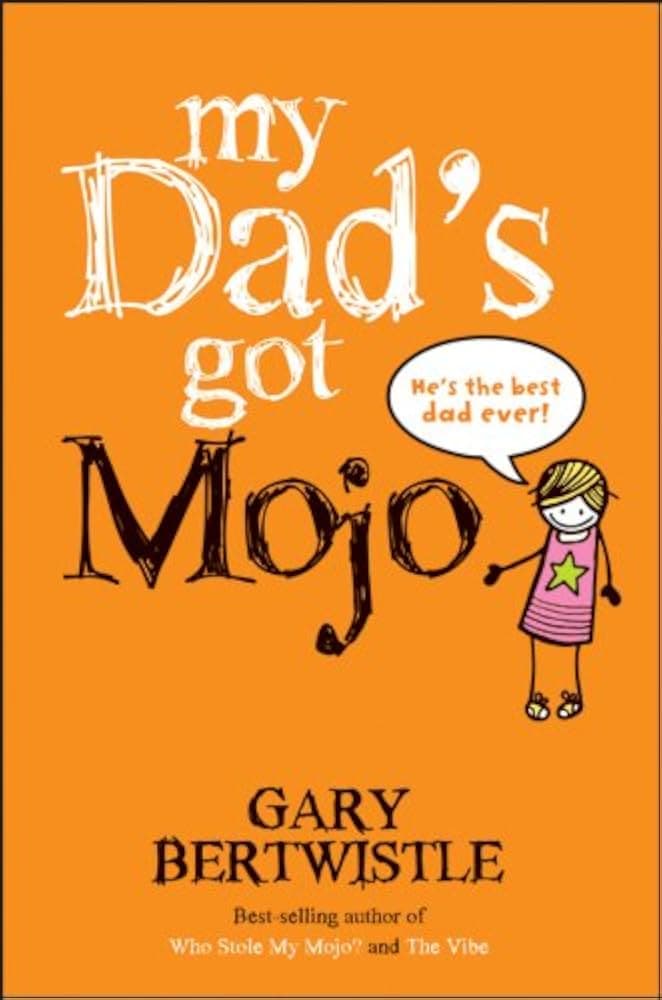 کتاب My Dad’s Got Mojo (پدرم موجو دارد) نسخه انگلیسی PDF | گری برتویستل