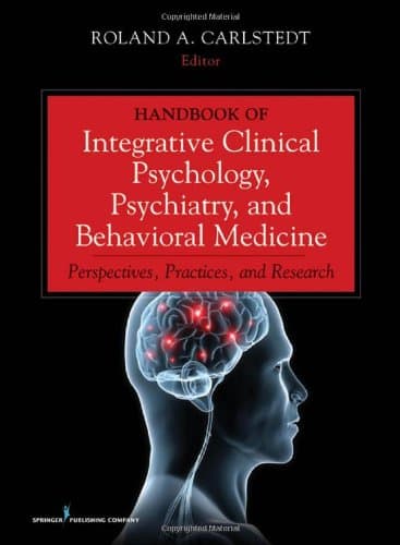 کتاب Handbook of Integrative Clinical Psychology, Psychiatry, and Behavioral Medicine: Perspectives, Practices, and Research نسخه کامل