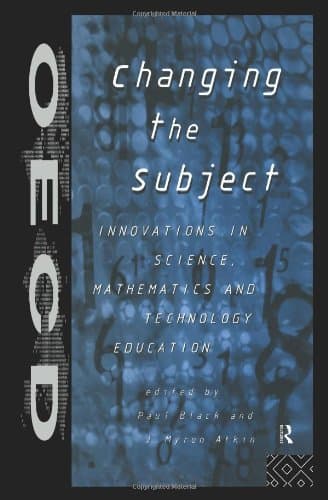 کتاب Changing the Subject: Innovations in Science, Mathematics and Technology Education نسخه کامل