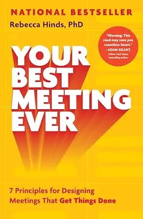 و دانلود نسخه کامل کتاب زبان اصلی Your Best Meeting Ever: 7 Principles for Designing Meetings That Get Things Done | دانلود کتاب خارجی