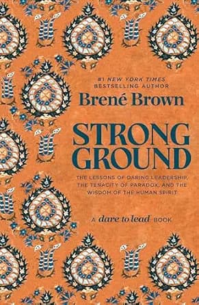 و دانلود نسخه کامل کتاب زبان اصلی Strong Ground: The Lessons of Daring Leadership, the Tenacity of Paradox, and the Wisdom of the Human Spirit (A Dare to Lead Book) | دانلود کتاب خارجی