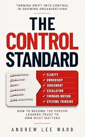و دانلود نسخه کامل کتاب زبان اصلی The Control Standard: How to Own Outcomes, Reduce Surprises, and Become the Person Leaders Trust | دانلود کتاب خارجی