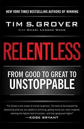 و دانلود نسخه کامل کتاب زبان اصلی Relentless: From Good to Great to Unstoppable (Tim Grover Winning Series) Kindle Edition | دانلود کتاب خارجی