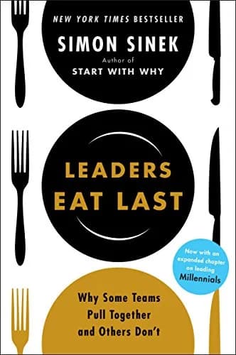 و دانلود نسخه کامل کتاب زبان اصلی Leaders Eat Last: Why Some Teams Pull Together and Others Don’t Kindle Edition | دانلود کتاب خارجی