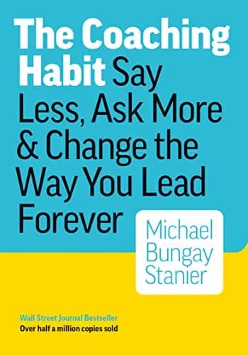 و دانلود نسخه کامل کتاب زبان اصلی The Coaching Habit: Say Less, Ask More & Change the Way You Lead Forever Kindle Edition | دانلود کتاب خارجی