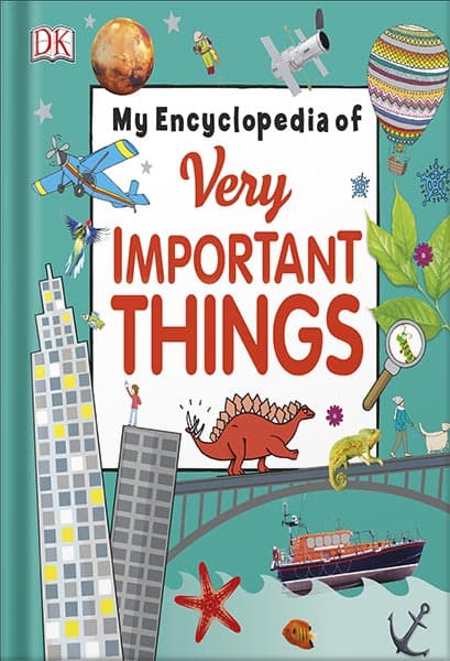 دانلود کتاب My Encyclopedia of Very Important Things: For Little Learners Who Want to Know Everything (My Very Important Encyclopedias) by DK