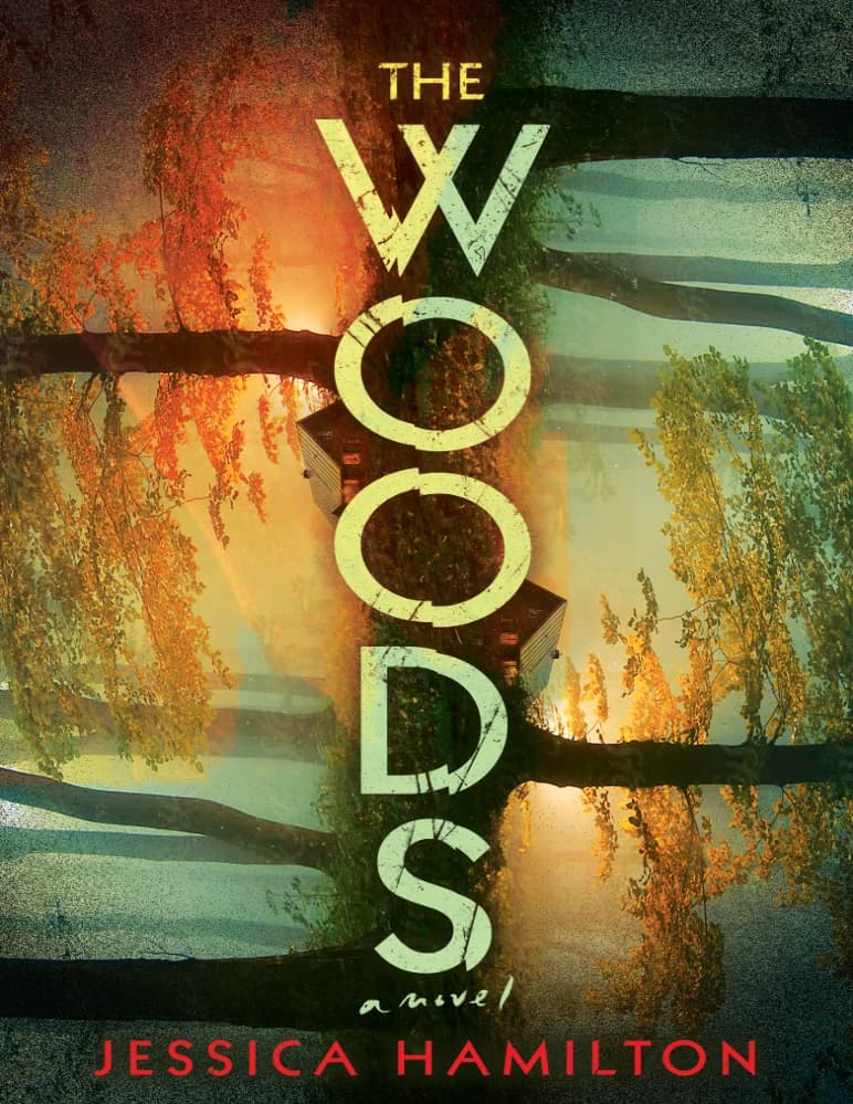 کتاب The Woods (جنگل) نسخه انگلیسی PDF | نویسنده: جسیکا همیلتون