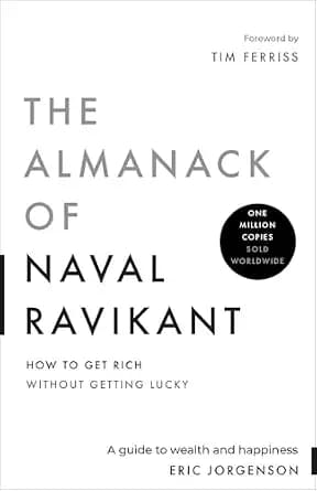 و دانلود نسخه کامل کتاب زبان اصلی The Almanack of Naval Ravikant: A Guide to Wealth and Happiness | دانلود کتاب خارجی
