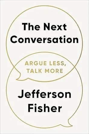 و دانلود نسخه کامل کتاب زبان اصلی The Next Conversation: Argue Less, Talk More | دانلود کتاب خارجی
