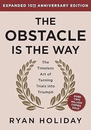 و دانلود نسخه کامل کتاب زبان اصلی The Obstacle is the Way Expanded 10th Anniversary Edition: The Timeless Art of Turning Trials into Triumph | دانلود کتاب خارجی