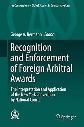 و دانلود نسخه کامل کتاب زبان اصلی Recognition and Enforcement of Foreign Arbitral Awards: The Interpretation and Application of the New York Convention by National Courts (Ius Comparatum – Global