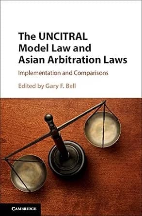 و دانلود نسخه کامل کتاب زبان اصلی The UNCITRAL Model Law and Asian Arbitration Laws: Implementation and Comparisons | دانلود کتاب خارجی