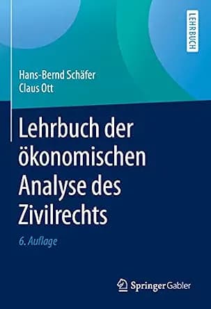 و دانلود نسخه کامل کتاب زبان اصلی Lehrbuch der ökonomischen Analyse des Zivilrechts (German Edition) | دانلود کتاب خارجی