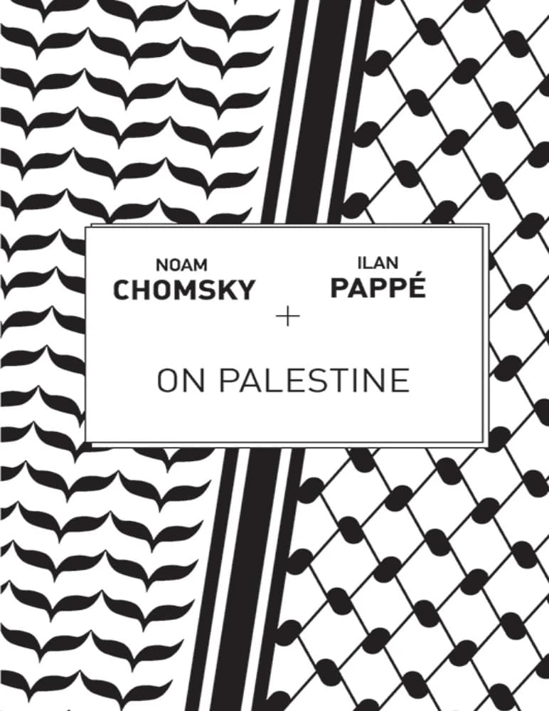 کتاب On Palestine (درباره فلسطین) اثر نوآم چامسکی و ایلان پاپه نسخه PDF انگلیسی