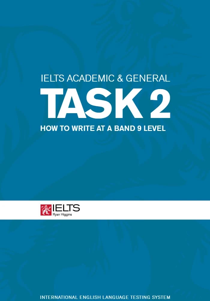 کتاب IELTS Task 2: How to Write at a 9 Level (آیلتس، بخش دوم: چگونه در سطح ۹ بنویسیم) نسخه انگلیسی PDF