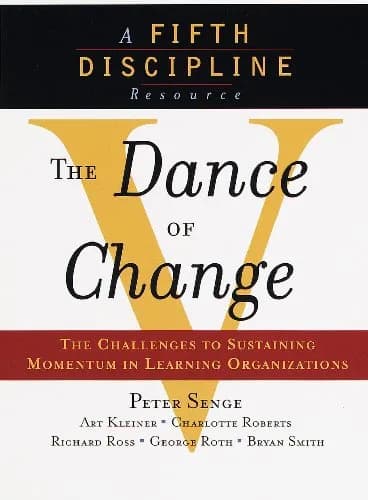 و دانلود نسخه کامل کتاب زبان اصلی The Dance of Change: The challenges to sustaining momentum in a learning organization Kindle Edition | دانلود کتاب خارجی