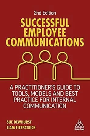 و دانلود نسخه کامل کتاب زبان اصلی Successful Employee Communications: A Practitioner’s Guide to Tools, Models and Best Practice for Internal Communication | دانلود کتاب خارجی
