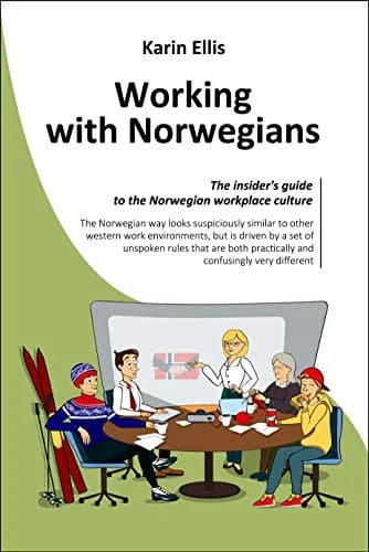 و دانلود نسخه کامل کتاب زبان اصلی Working with Norwegians: The insider’s guide to the Norwegian workplace culture Kindle Edition | دانلود کتاب خارجی