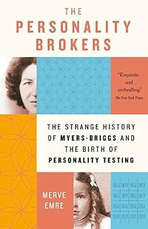 و دانلود نسخه کامل کتاب زبان اصلی The Personality Brokers: The Strange History of Myers-Briggs and the Birth of Personality Testing | دانلود کتاب خارجی