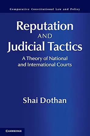 و دانلود نسخه کامل کتاب زبان اصلی Reputation and Judicial Tactics: A Theory of National and International Courts (Comparative Constitutional Law and Policy) | دانلود کتاب خارجی