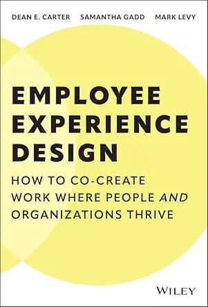 و دانلود نسخه کامل کتاب زبان اصلی Employee Experience Design: How to Co-create Work Where People and Organizations Thrive | دانلود کتاب خارجی