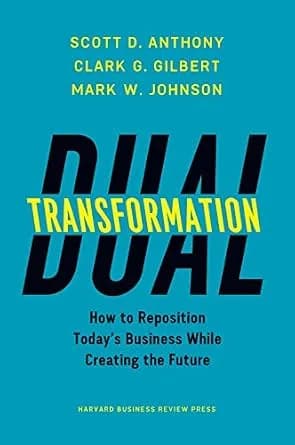 و دانلود نسخه کامل کتاب زبان اصلی Dual Transformation: How to Reposition Today’s Business While Creating the Future | دانلود کتاب خارجی