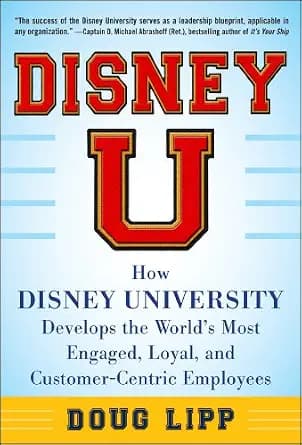 و دانلود نسخه کامل کتاب زبان اصلی Disney U: How Disney University Develops the World’s Most Engaged, Loyal, and Customer-Centric Employees DIGITAL AUDIO | دانلود کتاب خارجی