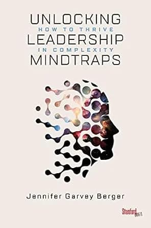 و دانلود نسخه کامل کتاب زبان اصلی Unlocking Leadership Mindtraps: How to Thrive in Complexity | دانلود کتاب خارجی