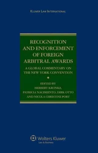 و دانلود نسخه کامل کتاب زبان اصلی Recognition and Enforcement of Foreign Arbitral Awards: A Global Commentary on the New York Convention Kindle Edition | دانلود کتاب خارجی