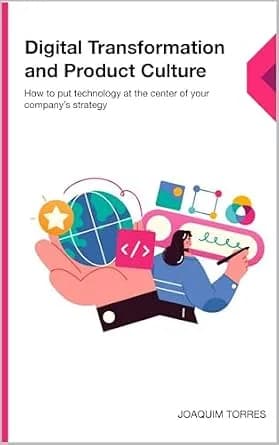 و دانلود نسخه کامل کتاب زبان اصلی Digital Transformation and Product Culture: How to put technology at the center of your company’s strategy | دانلود کتاب خارجی