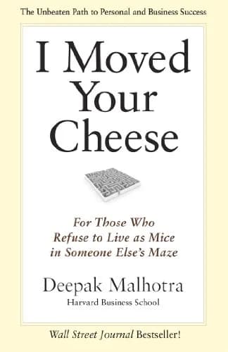 و دانلود نسخه کامل کتاب زبان اصلی I Moved Your Cheese: For Those Who Refuse to Live as Mice in Someone Else’s Maze | دانلود کتاب خارجی