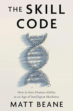 و دانلود نسخه کامل کتاب زبان اصلی The Skill Code: How to Save Human Ability in an Age of Intelligent Machines | دانلود کتاب خارجی